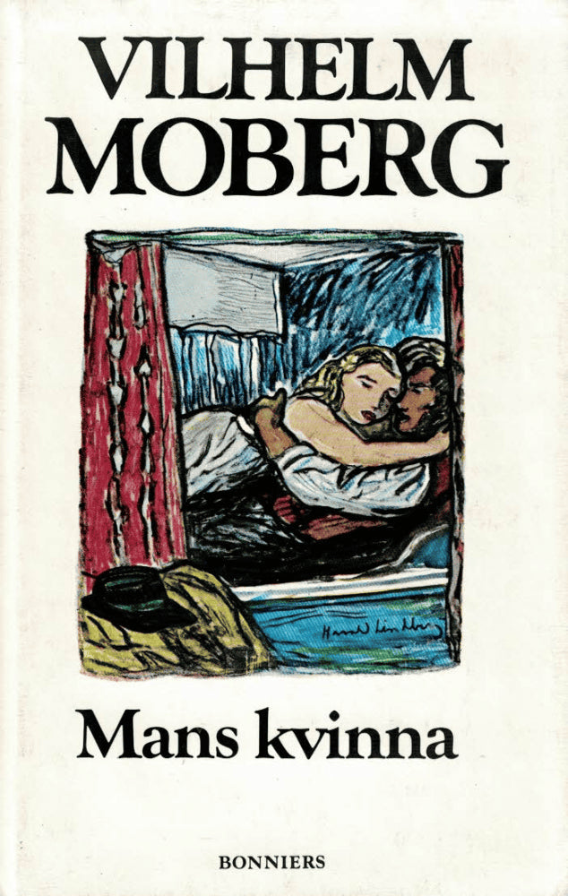 Vilhelm Moberg : Mans kvinna