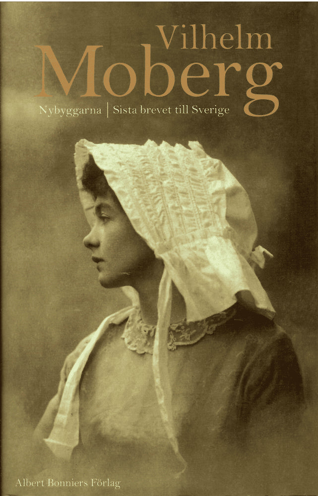 Vilhelm Moberg : Nybyggarna ; Sista brevet till Sverige