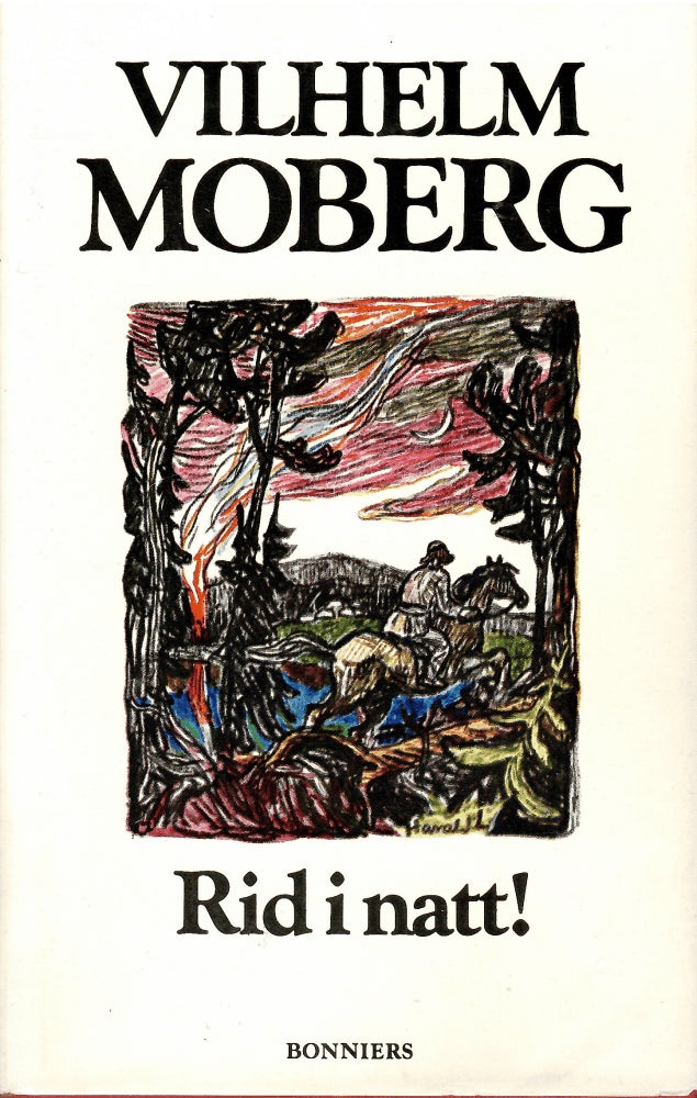 Vilhelm Moberg : Rid i natt!