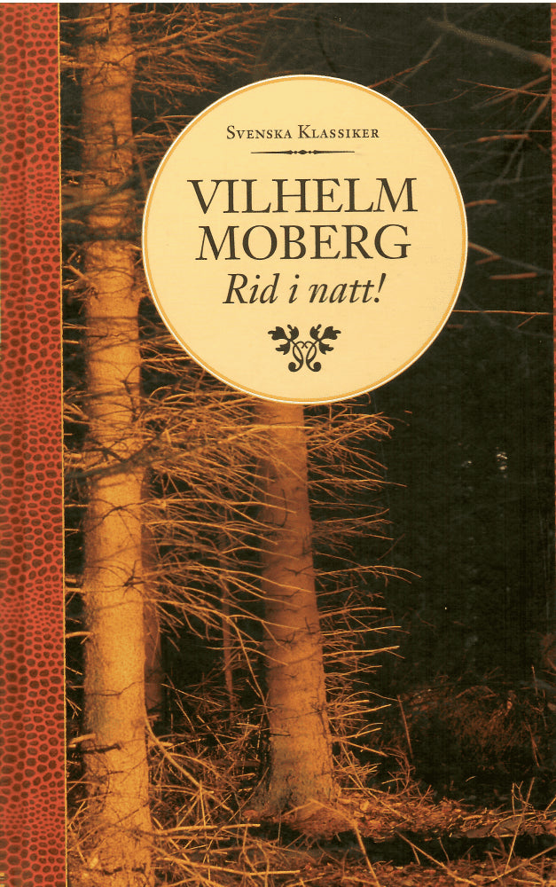 Vilhelm Moberg : Rid i natt!