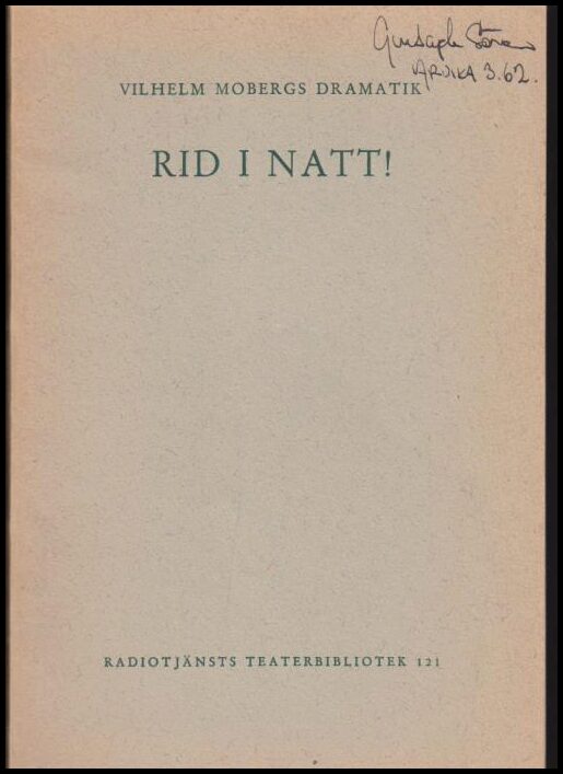 Vilhelm Moberg : Rid i natt! Radiopjäs 1953