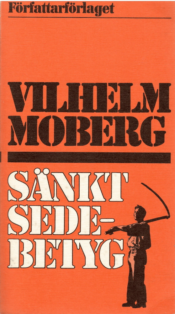 Vilhelm Moberg : Sänkt sedebetyg