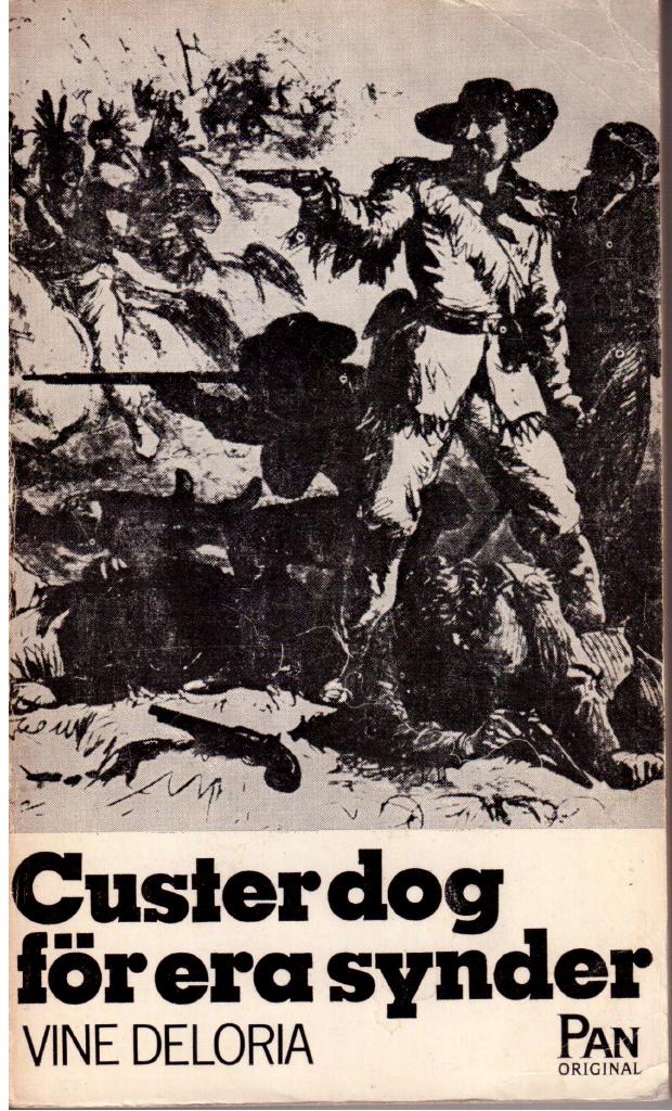 Vine Deloria : Custer dog för era synder