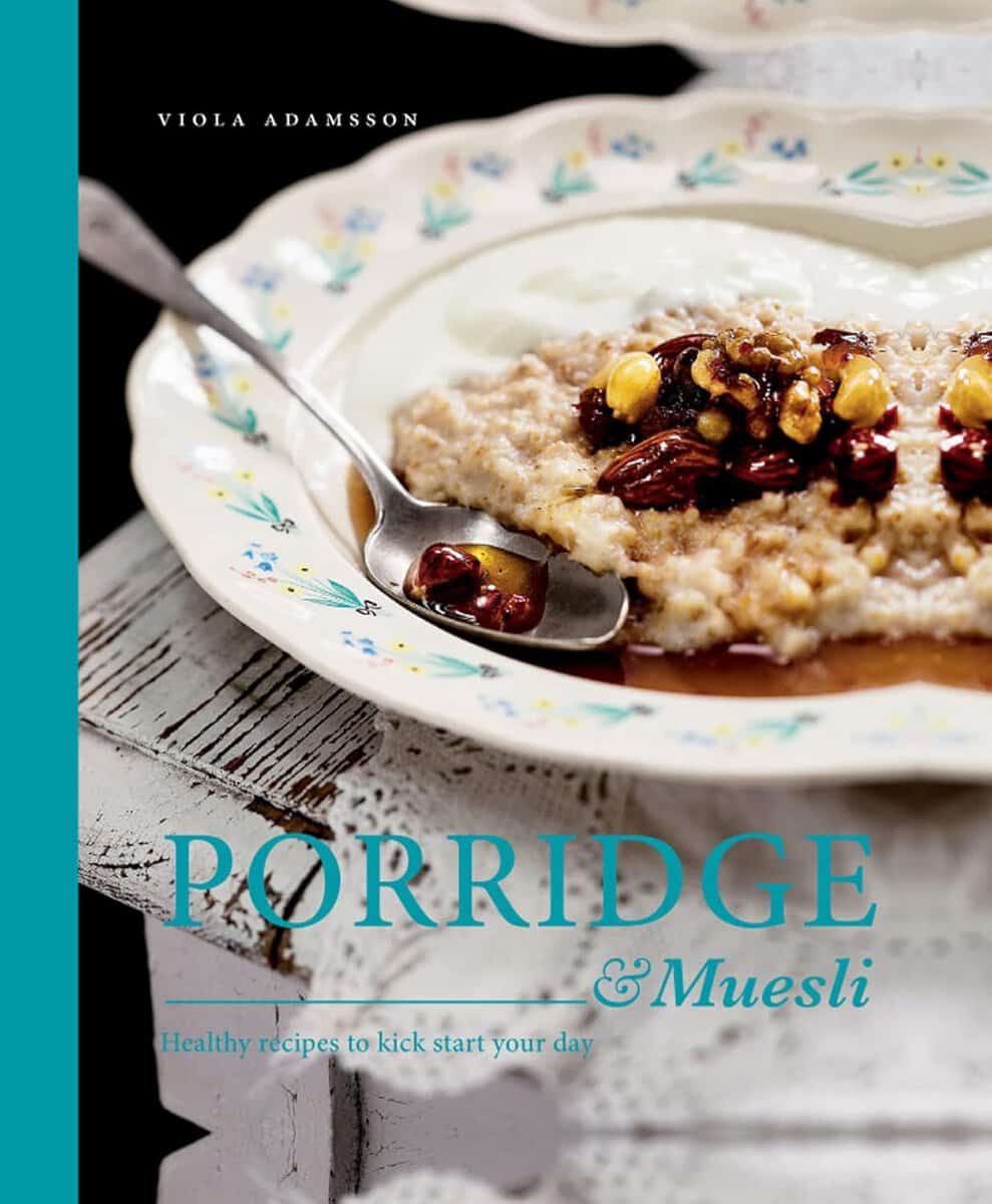 Viola Adamsson : Porridge & muesli