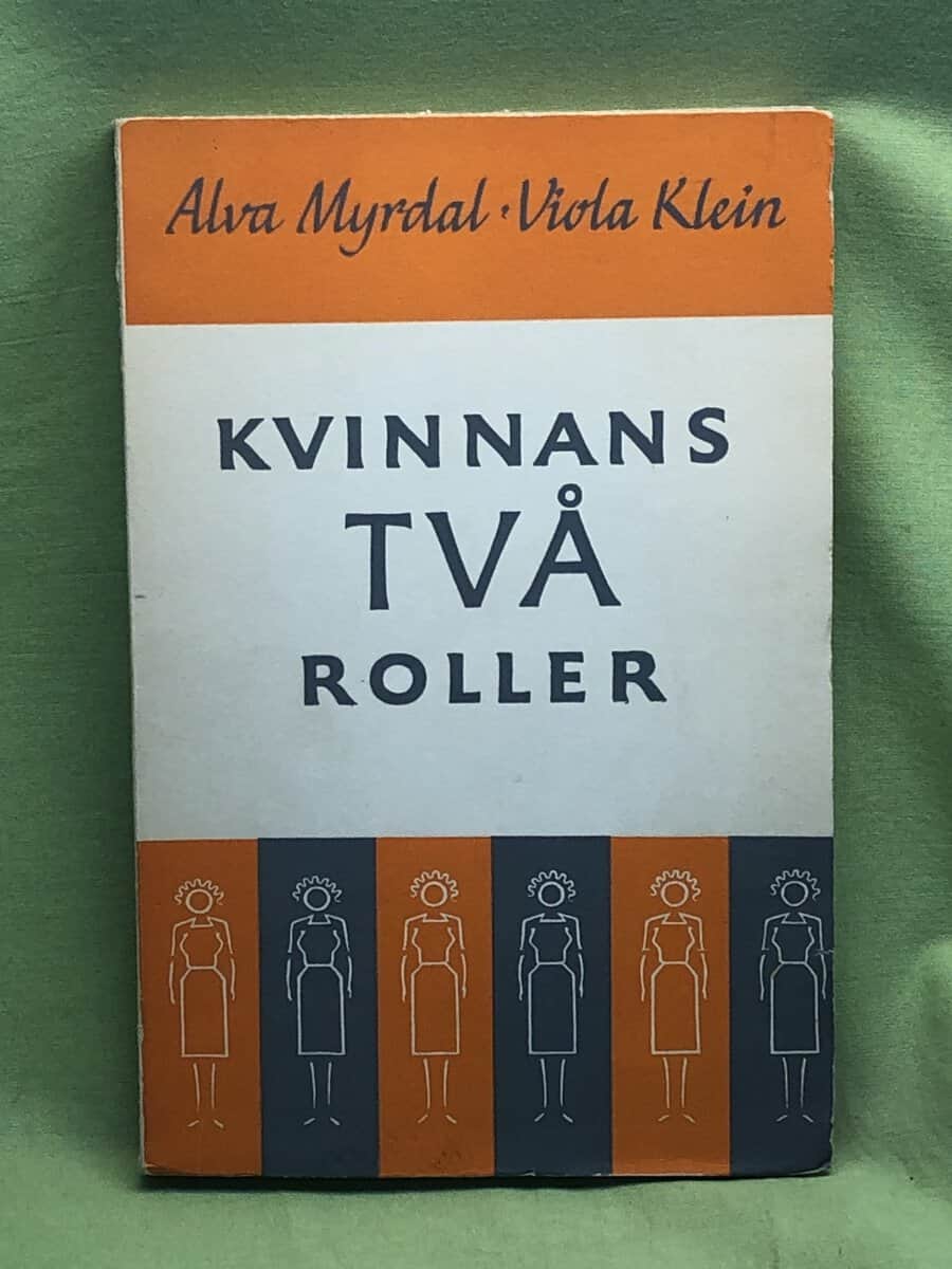 Viola Klein Alva Myrdal : Kvinnans två roller