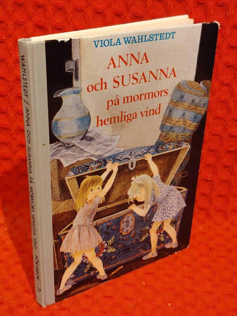 Viola Wahlstedt : Anna och Susanna på mormors hemliga vinz