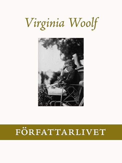 Virginia Woolf : Författarlivet