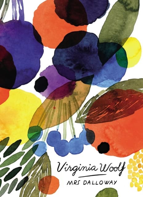 Virginia Woolf : Mrs Dalloway (Vintage Classics Woolf Series)