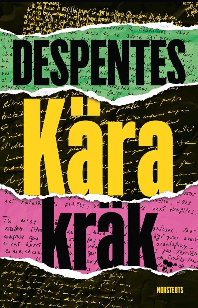 Virginie Despentes : Kära kräk