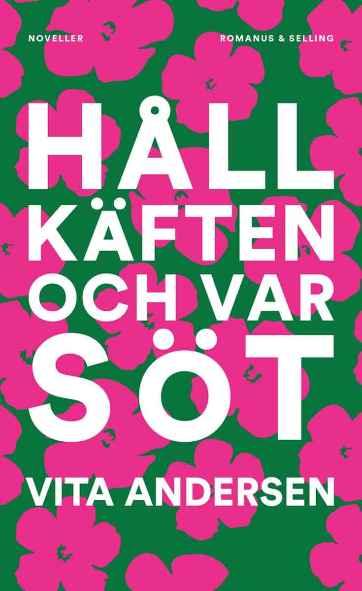 Vita Andersen : Håll käften och var söt