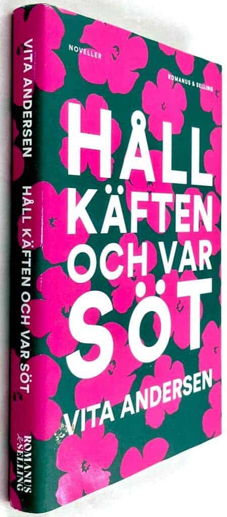 Vita Andersen : Håll käften och var söt