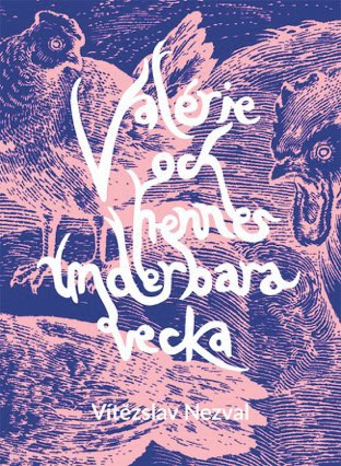 Vítezslav Nezval : Valérie och hennes underbara vecka
