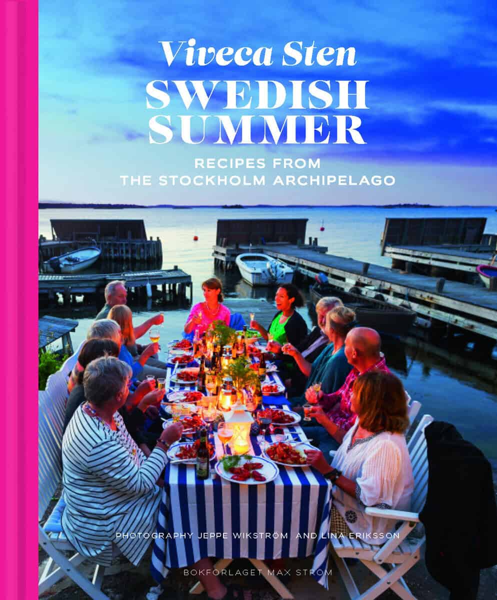Viveca Sten : Swedish summer : recipes from the Stockholm archipelago