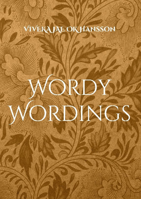 Viveka Jae Ok Hansson : Wordy wordings