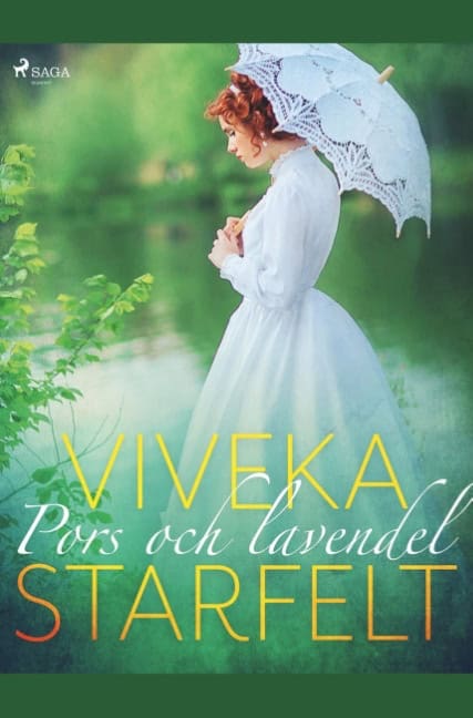 Viveka Starfelt : Pors och lavendel