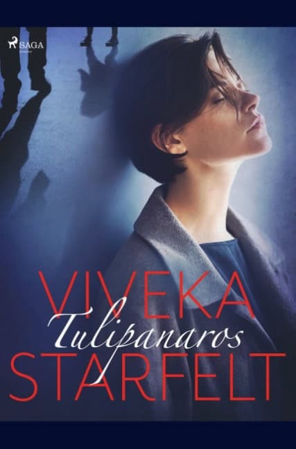 Viveka Starfelt : Tulipanaros