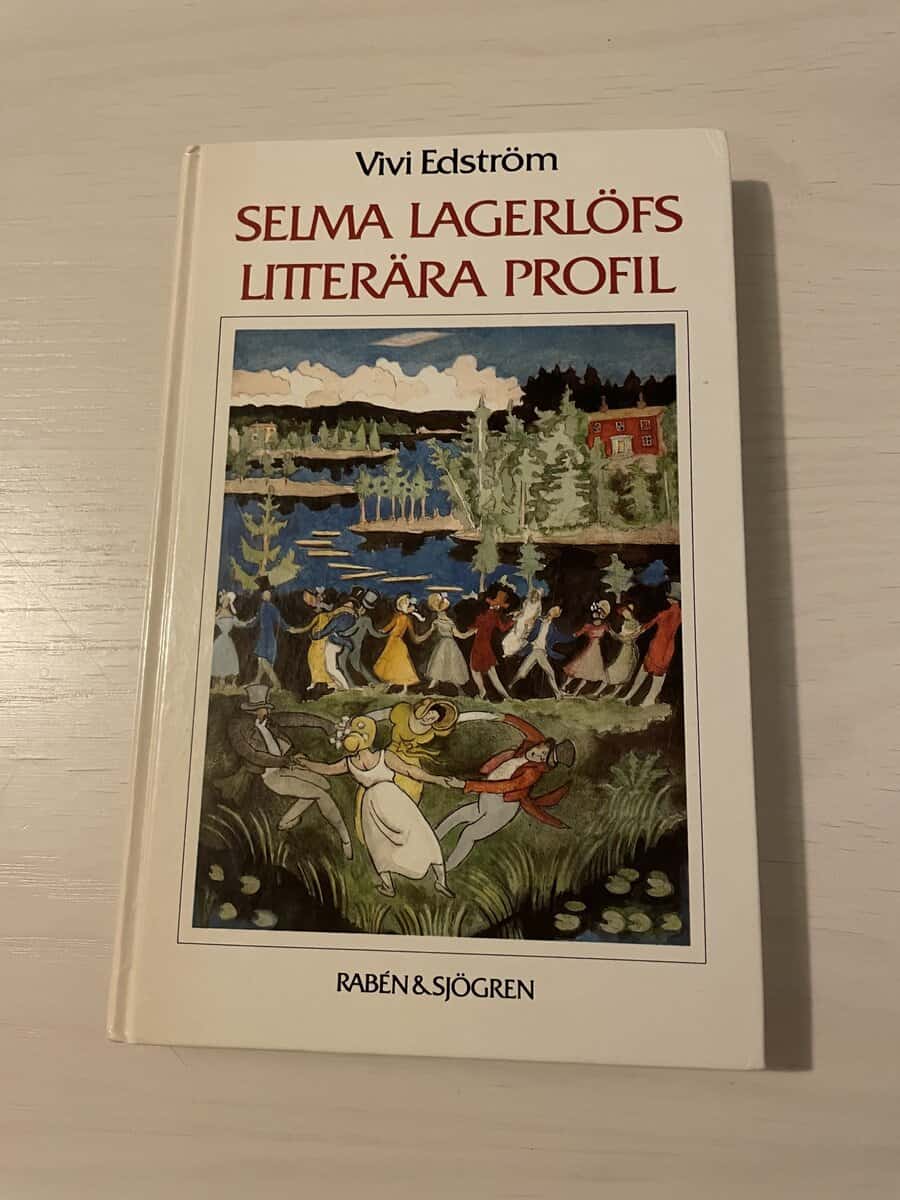 Vivi Edström : Selma Lagerlöfs litterära profil