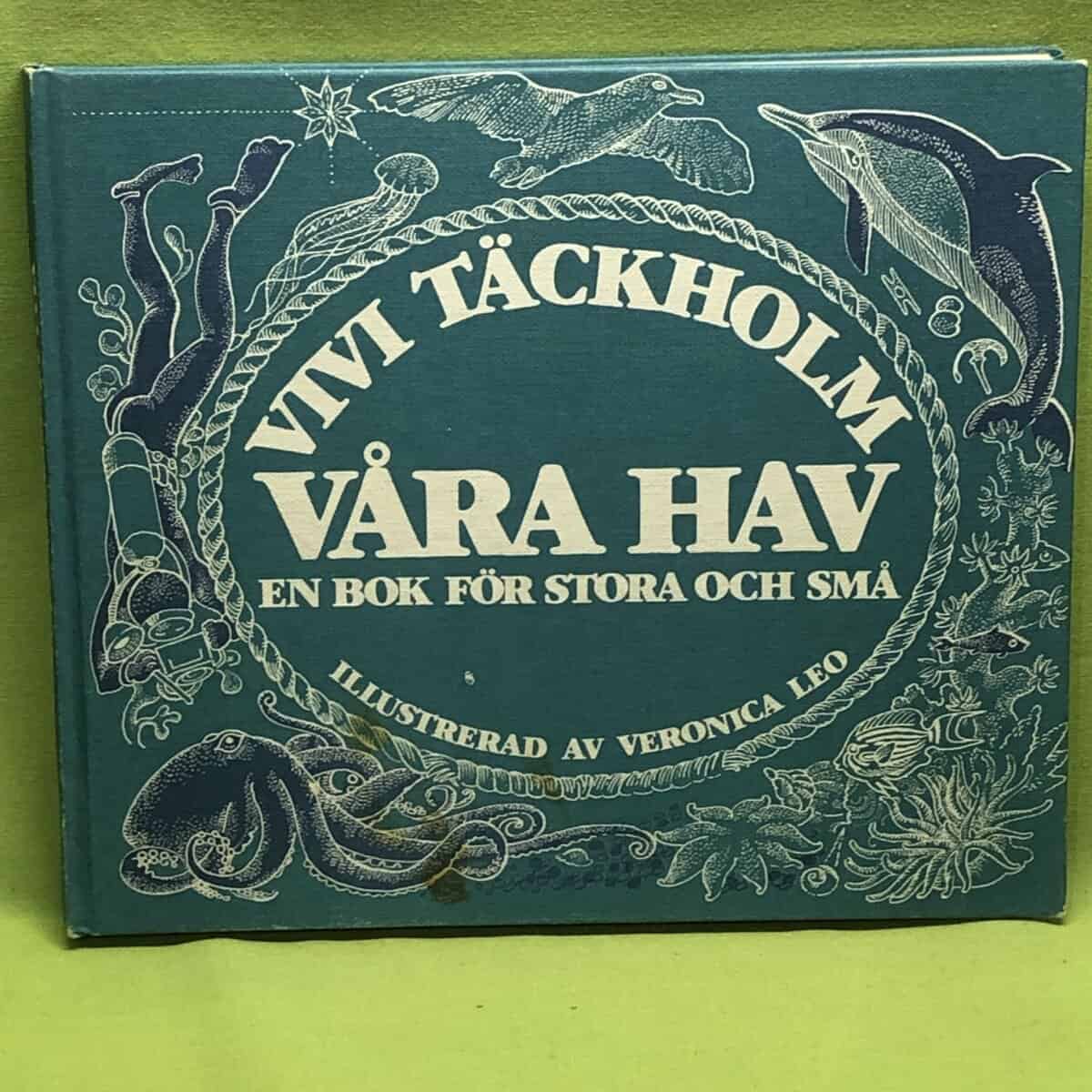 Vivi Täckholm : Våra hav