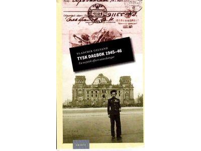 Vladimir Gelfand : Tysk dagbok 1945-46. En sovjetisk officers anteckningar