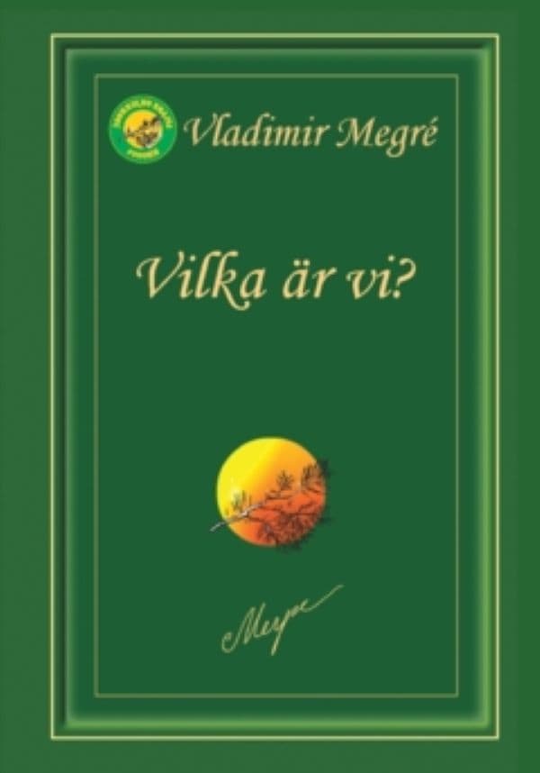 Vladimir Megre : Vilka är vi?