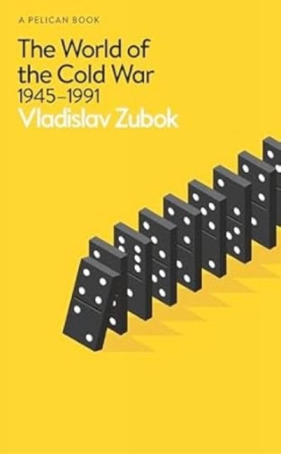 Vladislav Zubok : The World of the Cold War