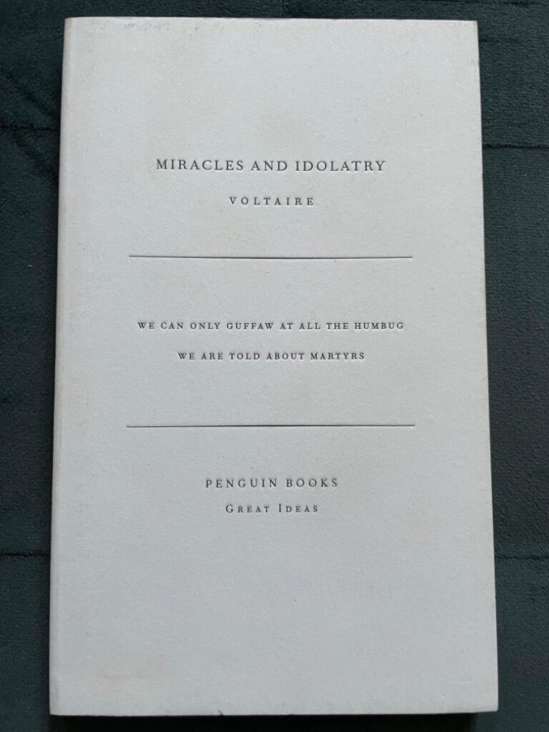 Voltaire : Miracles and idolatry