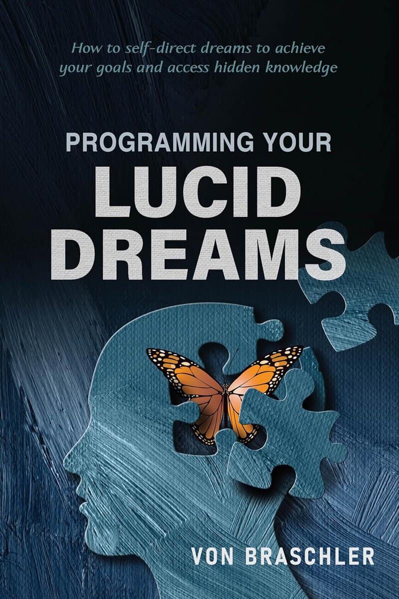 Von Braschler : Programming Your Lucid Dreams