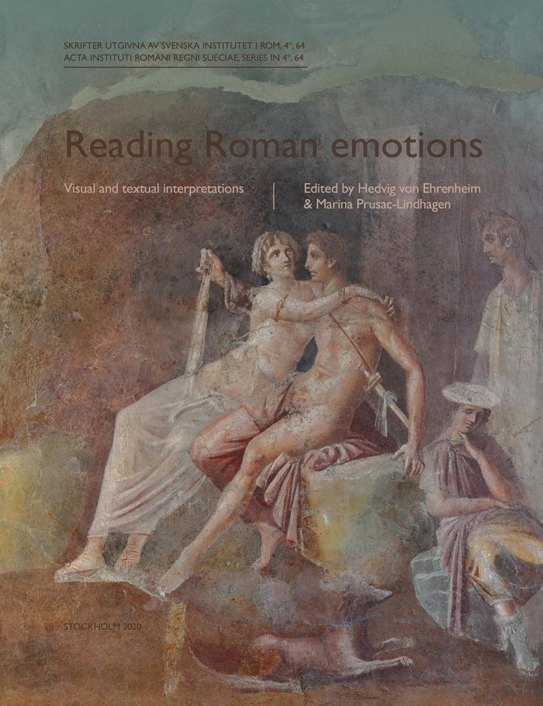 von Ehrenheim , Hedvig ; Prusac-Lindhagen, Marina : Reading Roman emotions