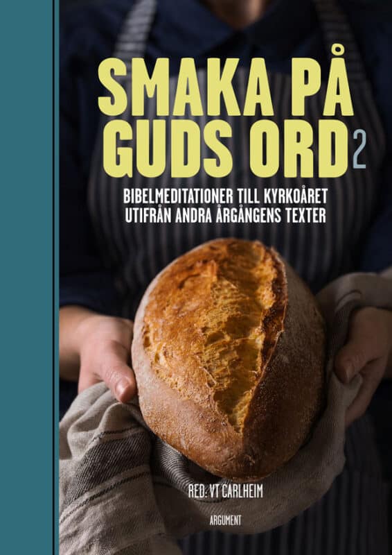 VT Carlheim : Smaka på Guds ord. Bibelmeditationer till kyrkoåret utifrån andra årgångens texter