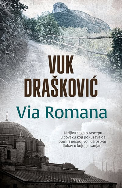 Vuk Drašković : Via Romana