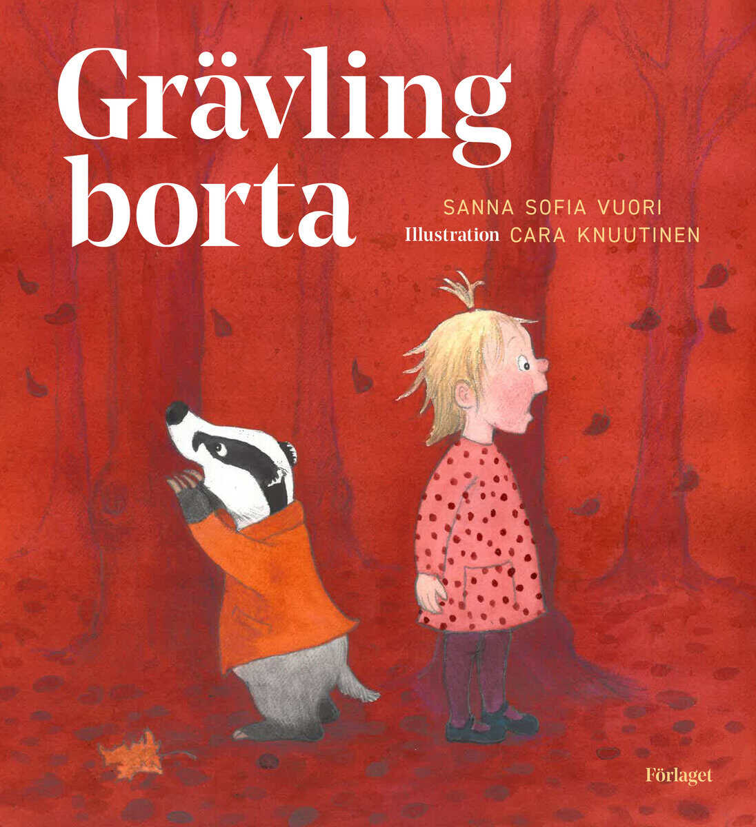 Vuori, Sanna Sofia ; Knuutinen, Cara : Grävling borta