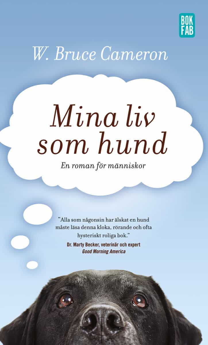 W. Bruce Cameron : Mina liv som hund