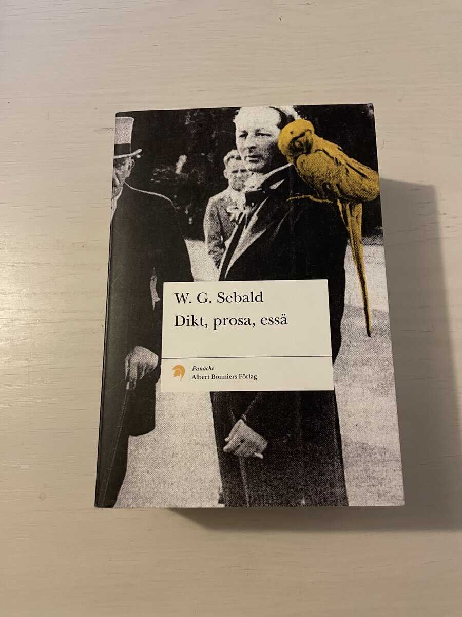 W. G. Sebald : Dikt, prosa, essä