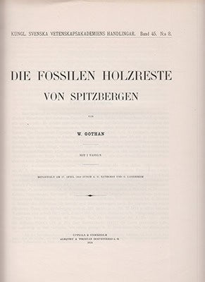 W. . Gothan : Die Fossilen Holzreste Spitzbergen. Mit 7 Tafeln