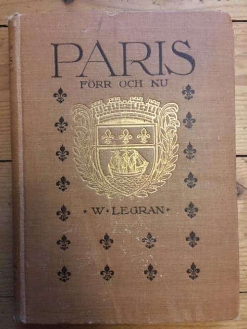 W. Legran : Paris förr och nu