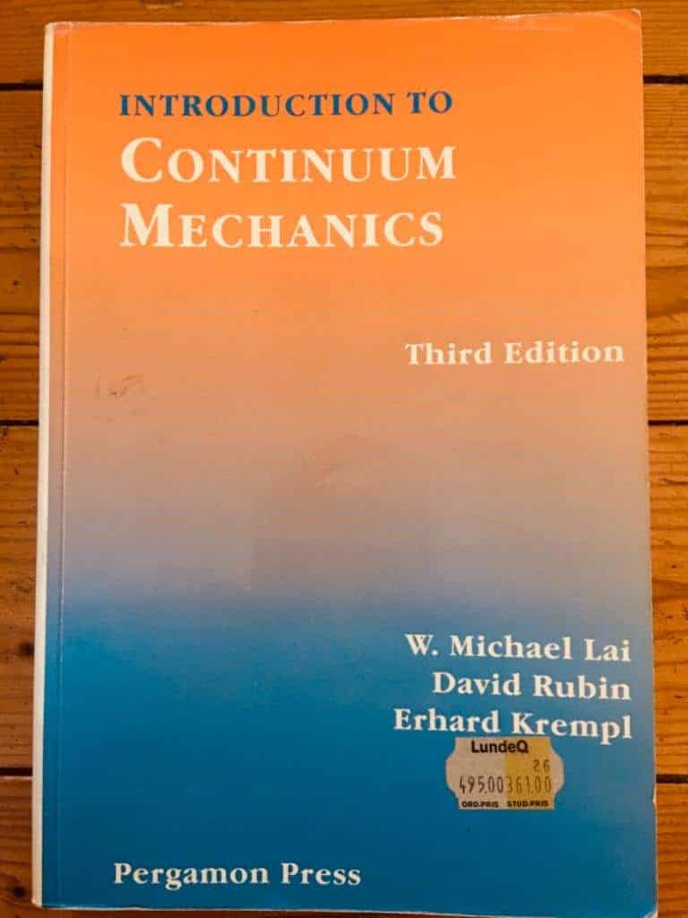 W Michael Lai; Erhard Krempl; David Rubin : Introduction to Continuum Mechanics