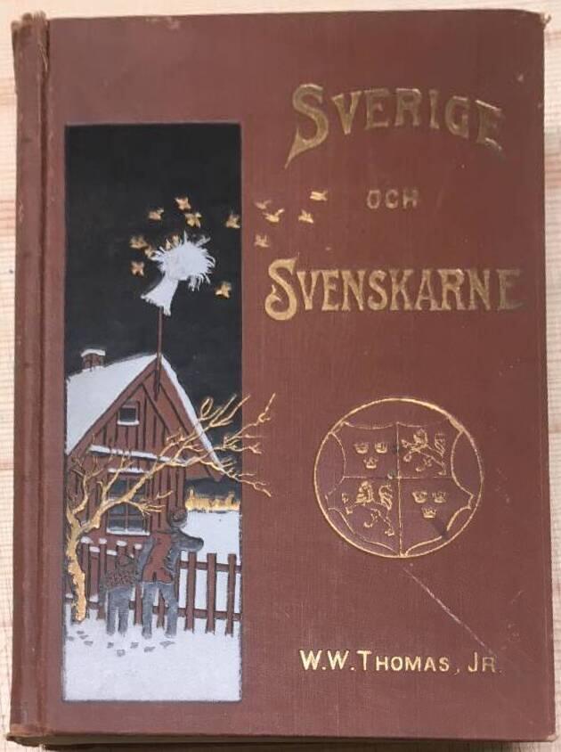 W W Thomas Jr : Sverige och svenskarna, eller från slott till koja