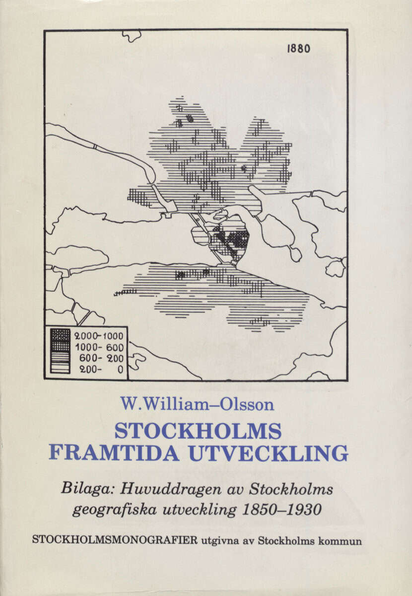 W William-Olsson : Stockholms framtida utveckling