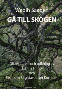 Wadih Saadeh : Gå till skogen