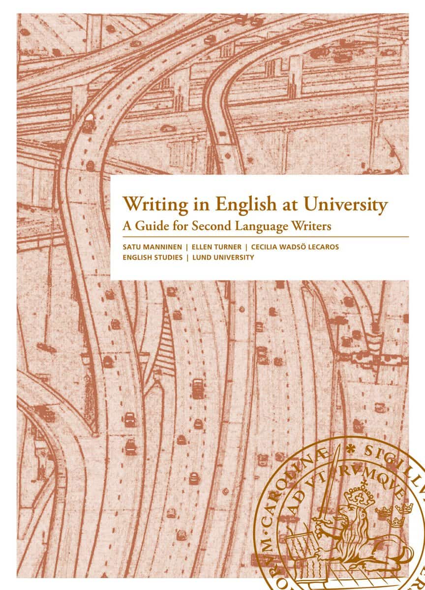 Wadsö Lecaros, Cecilia ; Turner, Ellen ; Manninen, Satu : Writing in English at University - A Guide for Second Language Writers
