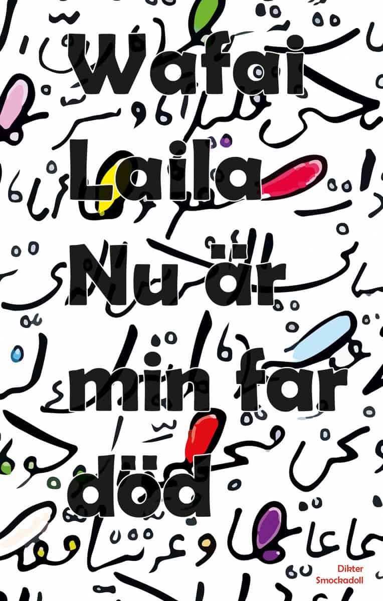 Wafai Laila : Nu är min far död