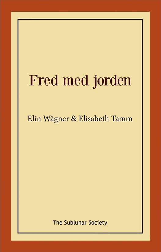 Wägner, Elin ; Tamm, Elisabeth : Fred med jorden