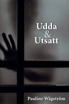 Wågström Pauline : Udda & Utsatt