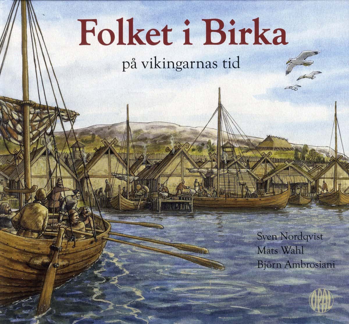 Wahl, Mats ; Ambrosiani, Björn : Folket i Birka : på vikingarnas tid