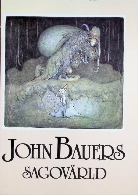 Beskow Elsa, Wahlenberg Anna, Smedberg Alfred, Granér Cyrus, Nyblom Helena, Kjellin Helge, Lindholm P. A. , Östenson Harald, Stenström Walter, Redaktion: Elsa Olenius : John Bauers sagovärld