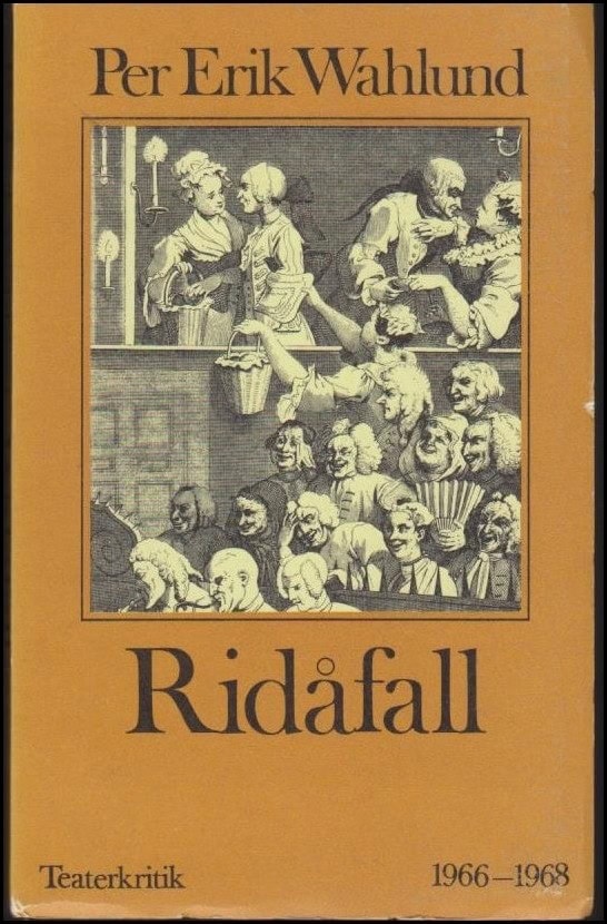 WAHLLUND PER ERIK : Ridåfall. Teaterkritik 1966-1968