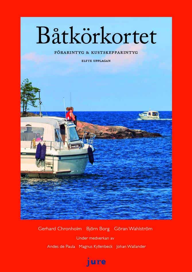 Wahlström, Göran ; Borg, Björn ; Chronholm, Gerhard ; de Paula, Andes ; Kyllenbeck, Magnus ; Wallander, Johan : Båtkörkortet