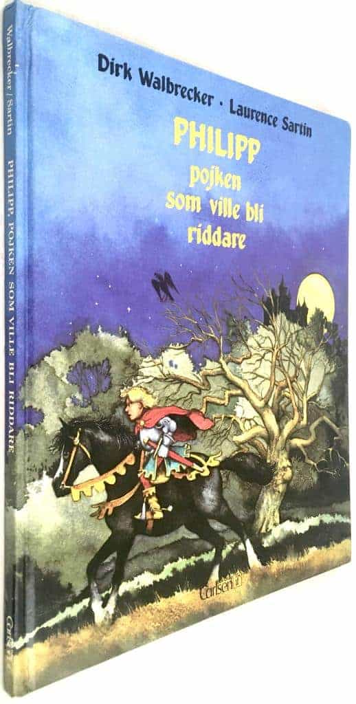 Walbrecker, Dirk ; Sartin, Laurence ; Stein, Monica : Philipp, pojken som ville bli riddare