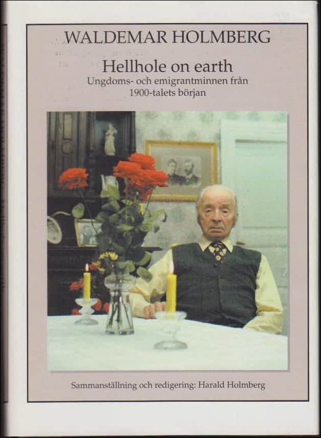 Waldemar Holmberg : Hellhole on earth