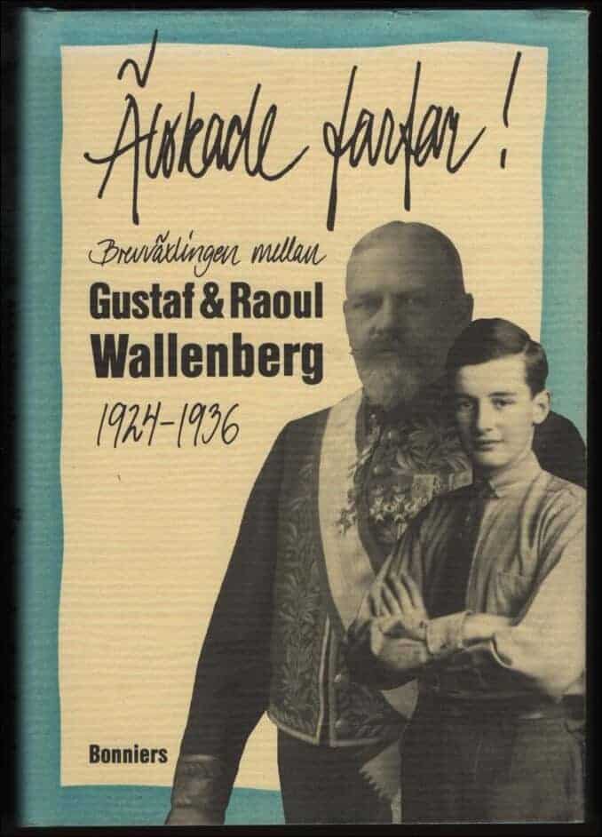 Wallenberg, Gustaf ; Wallenberg, Raoul : Älskade farfar